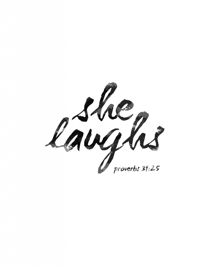 Proverbs 31:25 She Laughs Free Printable for your home